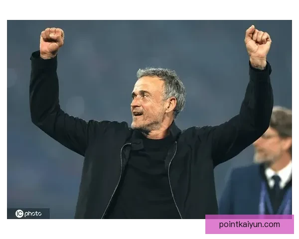 恩里克压迫结构解析：球队表现稳定，战术运用逐渐成熟。