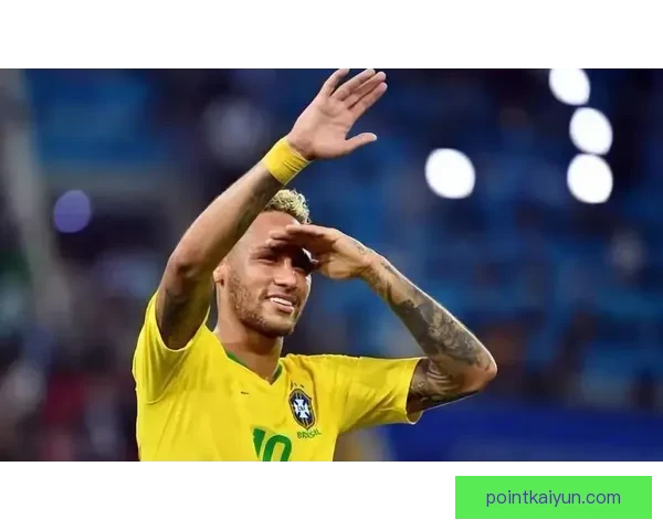 内马尔成为巴西队历史射手王，状态再度回暖引发关注