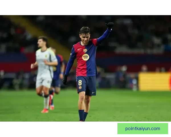 佩德里本赛季西甲贡献关键表现助力球队争冠